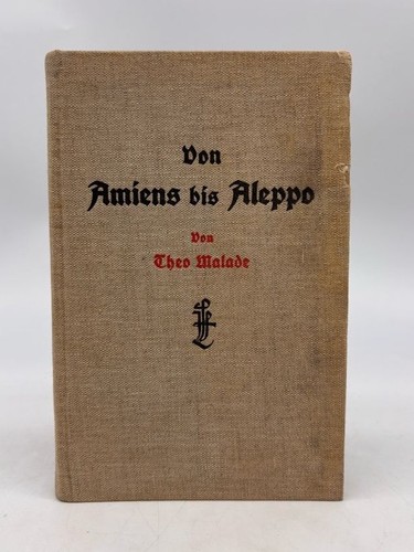 Von amiens bis aleppo ein - bis,